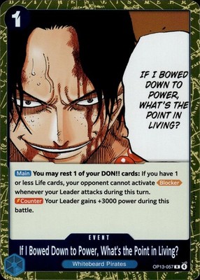 If I Bowed Down to Power, What's the Point in Living? OP13-057 Carrying On His Will Ungraded